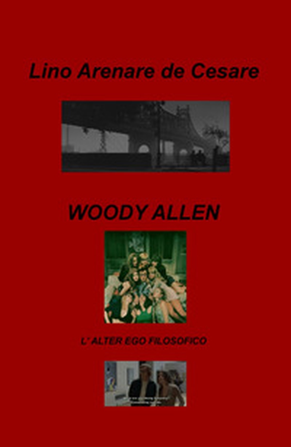 Woody Allen. L'alter ego filosofico - Librerie.coop Woody Allen. L'alter ego filosofico - Librerie.coop