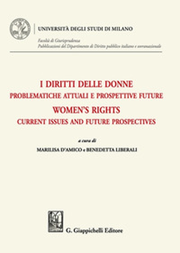 I diritti delle donne. Problematiche attuali e prospettive future-Women's rights. Current issues and future prospectives - Librerie.coop I diritti delle donne. Problematiche attuali e prospettive future-Women's rights. Current issues and future prospectives - Librerie.coop