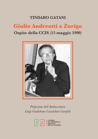 Giulio Andreotti a Zurigo. Ospite della CCIS (15 maggio 1990) - Librerie.coop