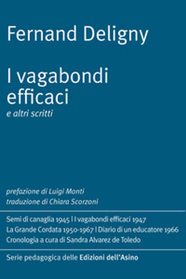 I vagabondi efficaci e altri scritti - Librerie.coop I vagabondi efficaci e altri scritti - Librerie.coop