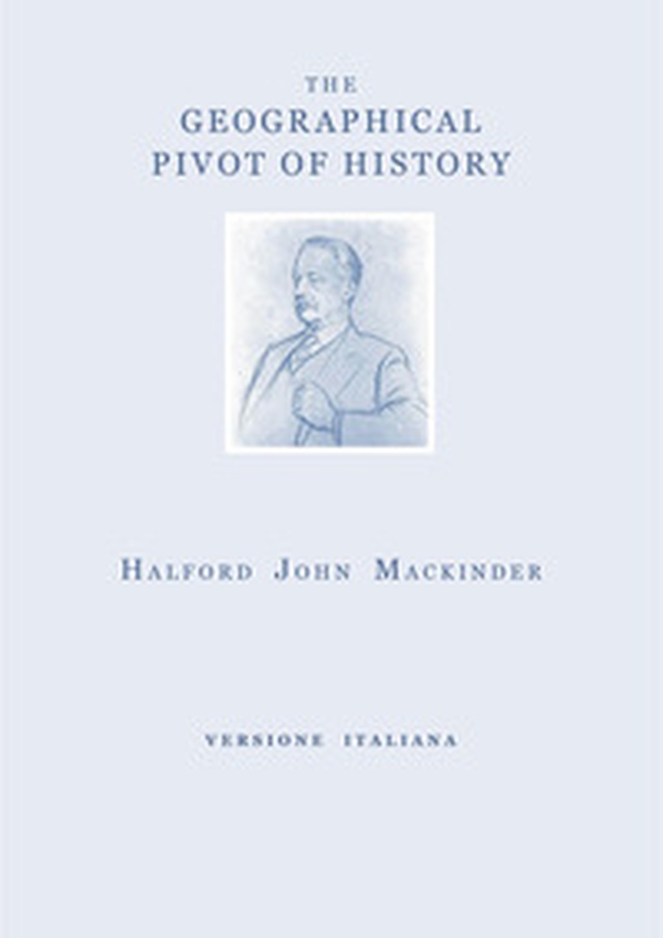The geographical pivot of history. Ediz. italiana - Librerie.coop The geographical pivot of history. Ediz. italiana - Librerie.coop