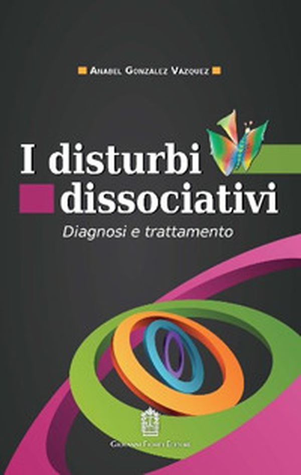 I disturbi dissociativi. Diagnosi e trattamento - Librerie.coop I disturbi dissociativi. Diagnosi e trattamento - Librerie.coop