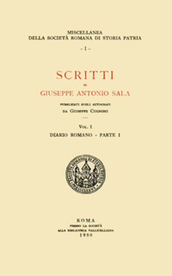 Scritti di Giuseppe Antonio Sala. Pubblicati sugli autografi da Giuseppe Cugnoni - Librerie.coop Scritti di Giuseppe Antonio Sala. Pubblicati sugli autografi da Giuseppe Cugnoni - Librerie.coop