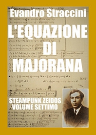 L'equazione di Majorana. Steampunk zeidos - Librerie.coop