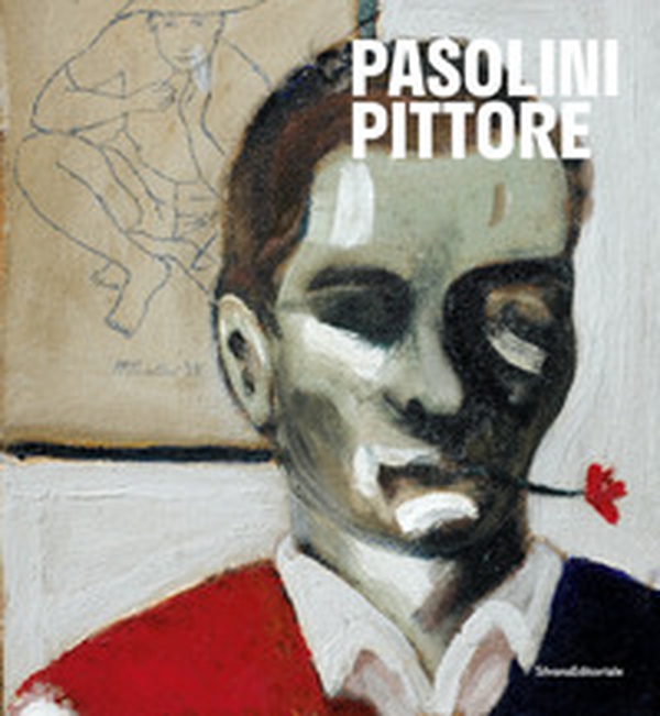 Pasolini pittore. Catalogo della mostra (27 ottobre 2022-16 aprile 2023) - Librerie.coop Pasolini pittore. Catalogo della mostra (27 ottobre 2022-16 aprile 2023) - Librerie.coop