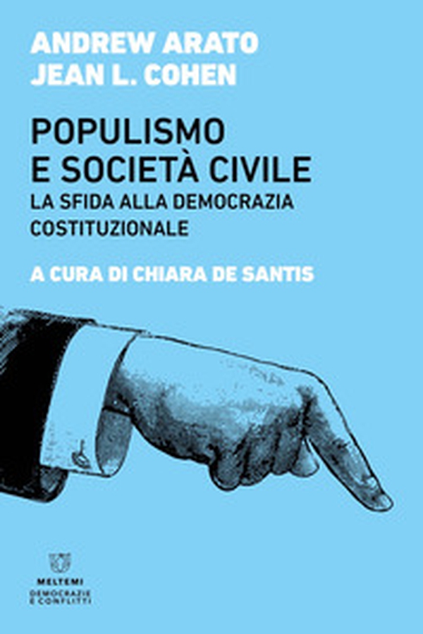 Populismo e società civile. La sfida alla democrazia costituzionale - Librerie.coop Populismo e società civile. La sfida alla democrazia costituzionale - Librerie.coop