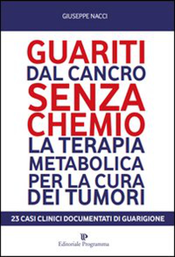 Guariti dal cancro senza chemio - Librerie.coop Guariti dal cancro senza chemio - Librerie.coop