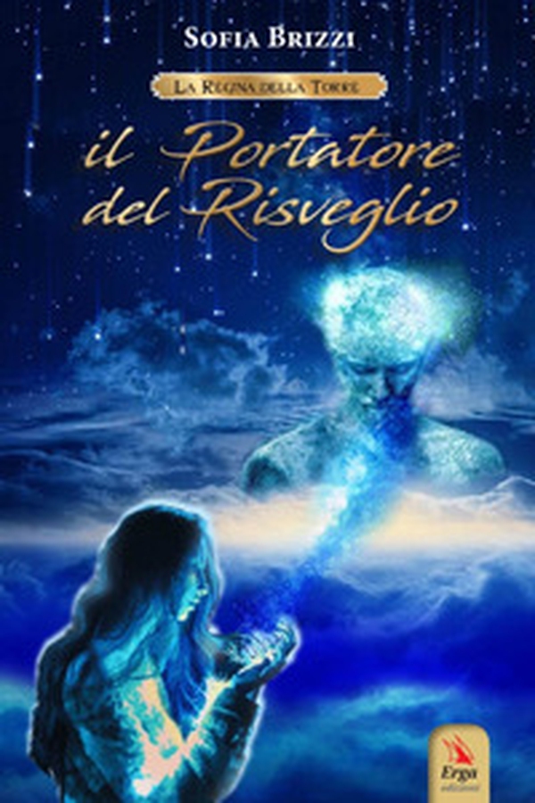 Il portatore del risveglio. La regina della torre - Librerie.coop Il portatore del risveglio. La regina della torre - Librerie.coop