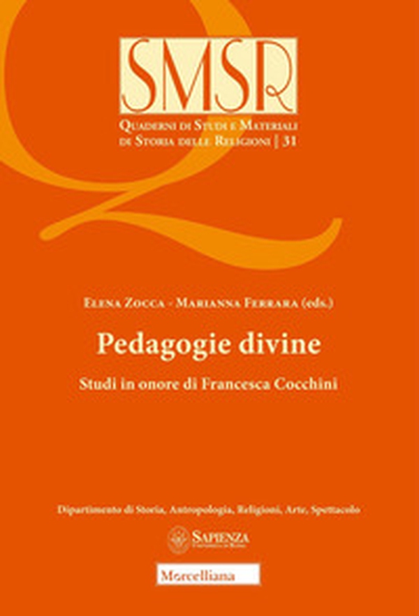 Pedagogie divine. Studi in onore di Francesca Cocchini - Librerie.coop Pedagogie divine. Studi in onore di Francesca Cocchini - Librerie.coop