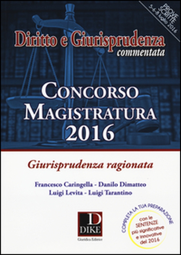 Concorso magistatura 2016. Giurisprudenza ragionata - Librerie.coop Concorso magistatura 2016. Giurisprudenza ragionata - Librerie.coop