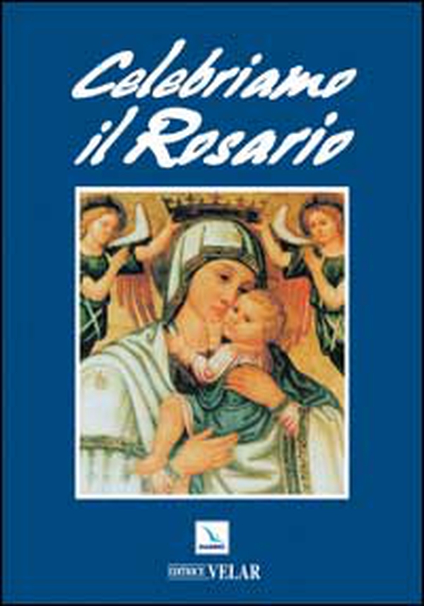 Celebriamo il rosario - Librerie.coop Celebriamo il rosario - Librerie.coop