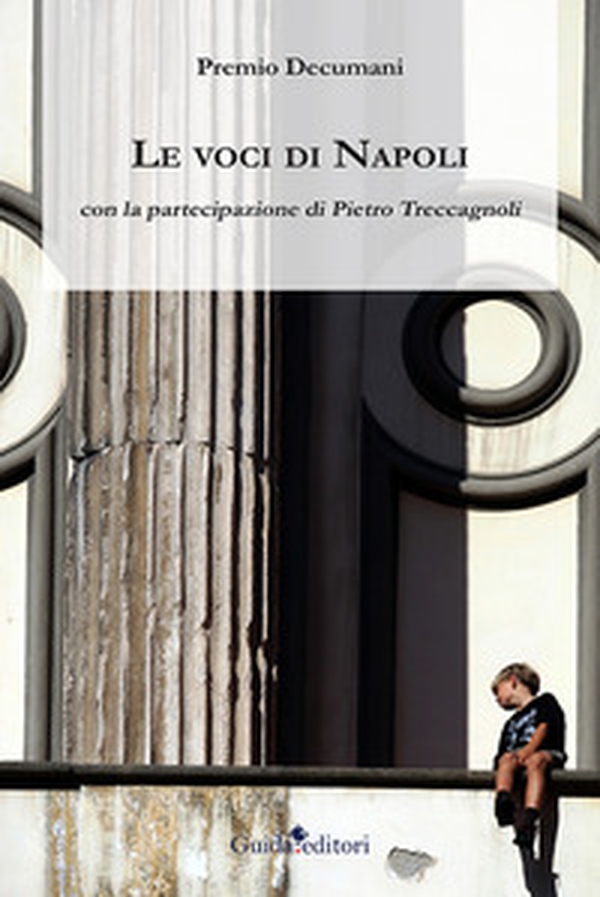 Le voci di Napoli - Librerie.coop Le voci di Napoli - Librerie.coop