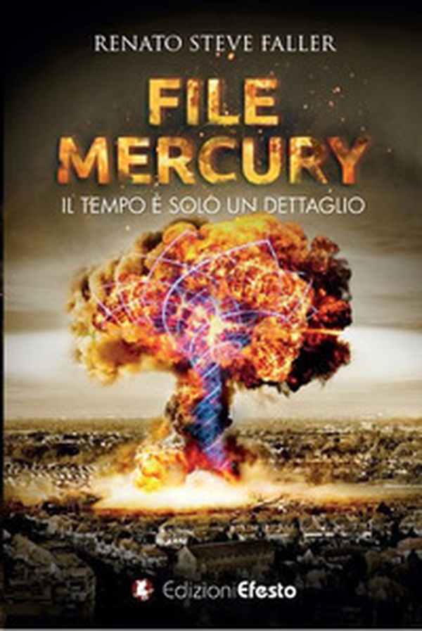 File Mercury. Il tempo è solo un dettaglio - Librerie.coop File Mercury. Il tempo è solo un dettaglio - Librerie.coop