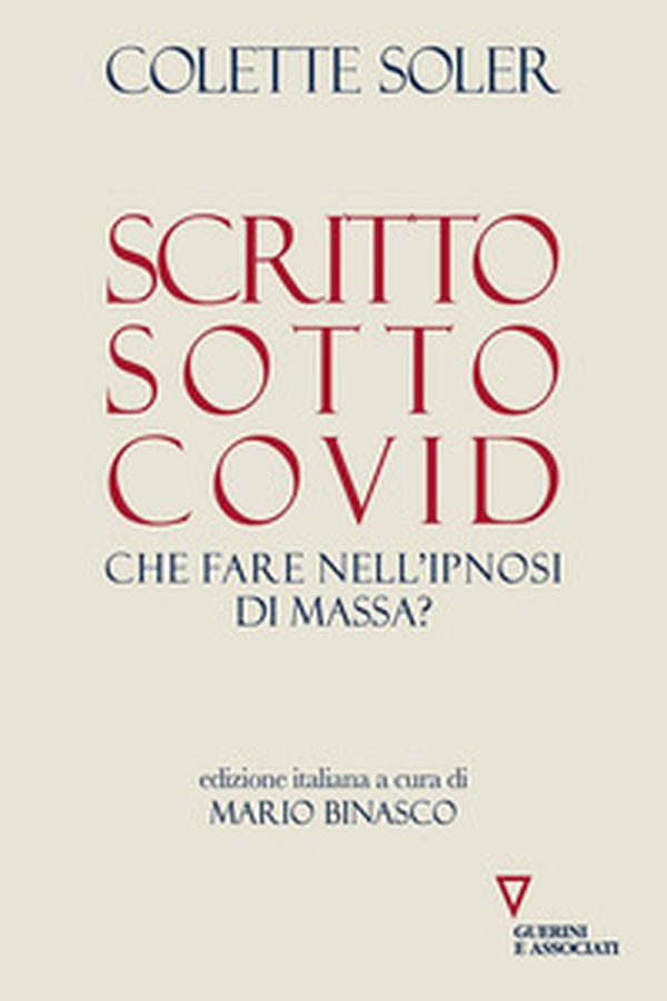 Scritto sotto Covid. Che fare nell'ipnosi di massa? - Librerie.coop Scritto sotto Covid. Che fare nell'ipnosi di massa? - Librerie.coop