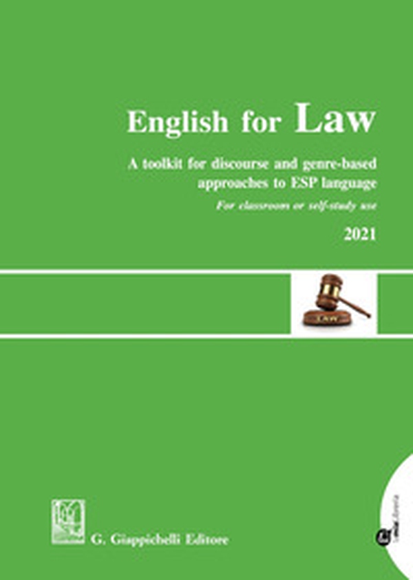 English for law. A toolkit for discourse and genre-based approaches to ESP language - Librerie.coop English for law. A toolkit for discourse and genre-based approaches to ESP language - Librerie.coop