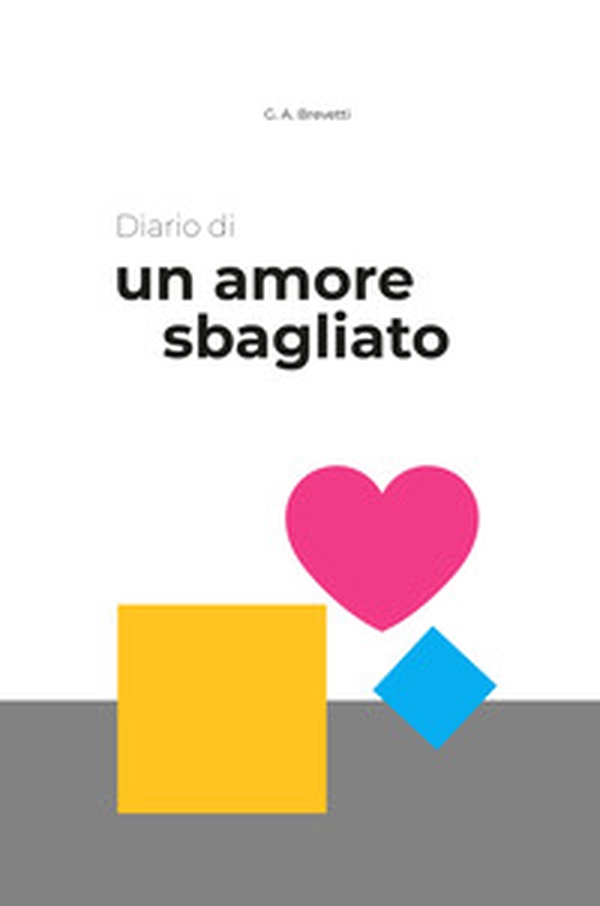 Diario di un amore sbagliato - Librerie.coop Diario di un amore sbagliato - Librerie.coop