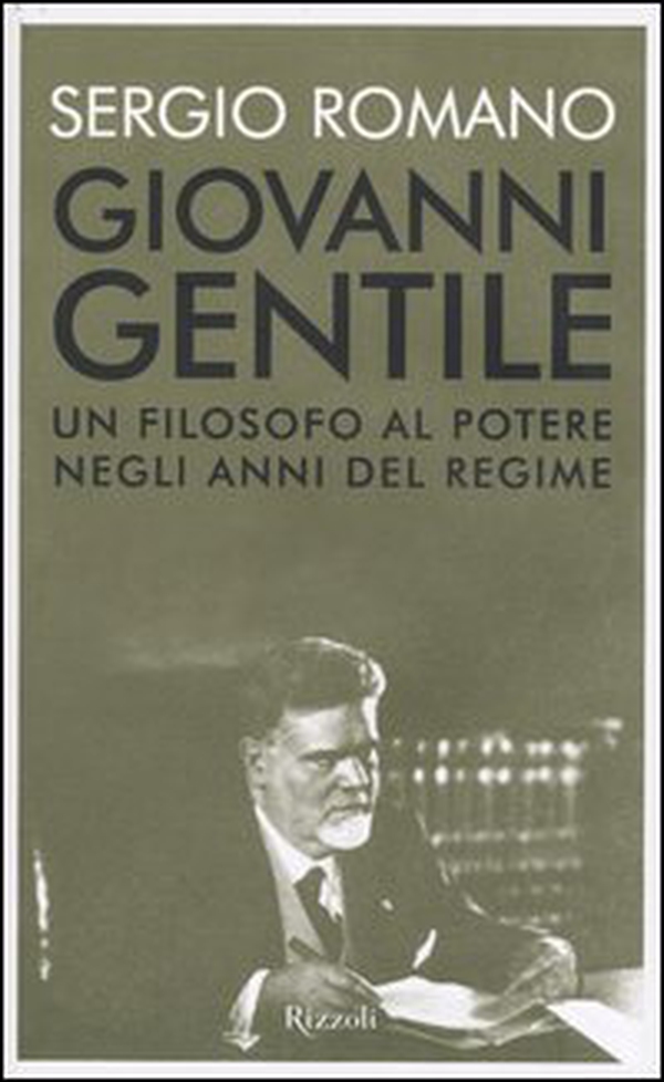 Giovanni Gentile. Un filosofo al potere negli anni del Regime - Librerie.coop Giovanni Gentile. Un filosofo al potere negli anni del Regime - Librerie.coop