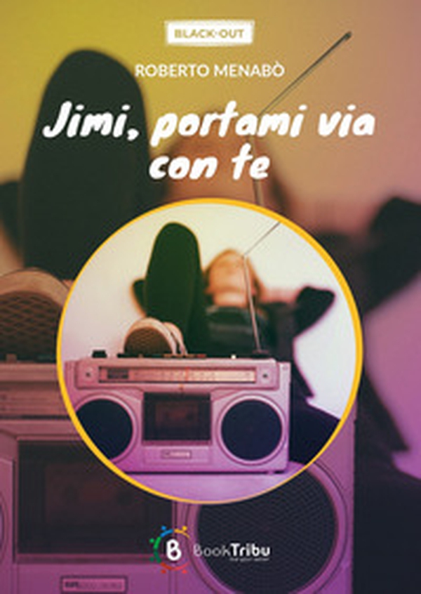 Jimi, portami via con te - Librerie.coop Jimi, portami via con te - Librerie.coop