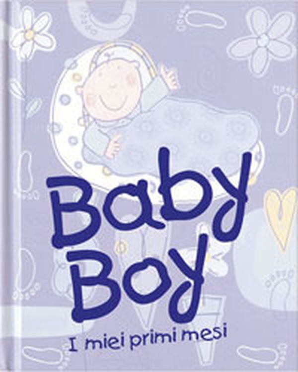 Baby boy. I miei primi mesi - Librerie.coop Baby boy. I miei primi mesi - Librerie.coop