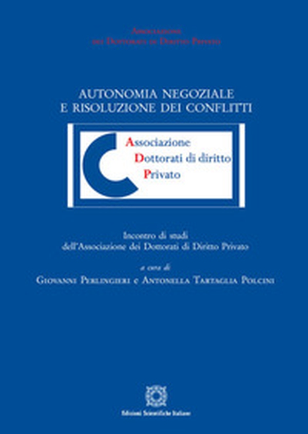 Autonomia negoziale e risoluzione dei conflitti - Librerie.coop Autonomia negoziale e risoluzione dei conflitti - Librerie.coop