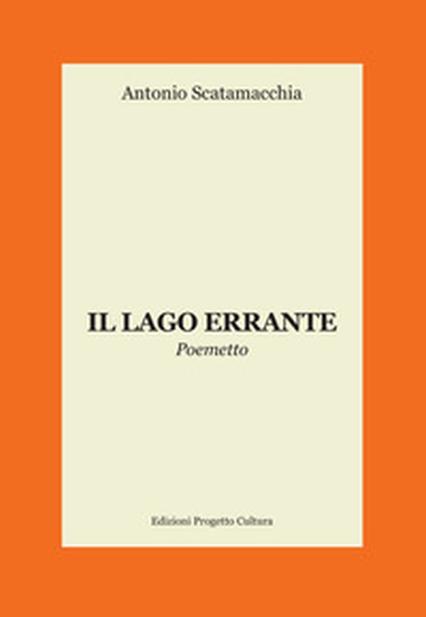 Il lago errante. Poemetto - Librerie.coop Il lago errante. Poemetto - Librerie.coop