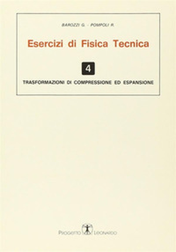 Esercizi di fisica tecnica. Trasformazioni di compressione ed espansione - Librerie.coop Esercizi di fisica tecnica. Trasformazioni di compressione ed espansione - Librerie.coop