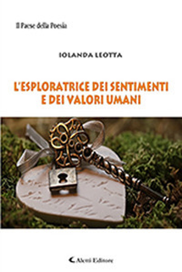 L'esploratrice dei sentimenti e dei valori umani - Librerie.coop L'esploratrice dei sentimenti e dei valori umani - Librerie.coop