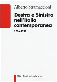 Destra e sinistra nell'Italia contemporanea (1796-1992) - Librerie.coop