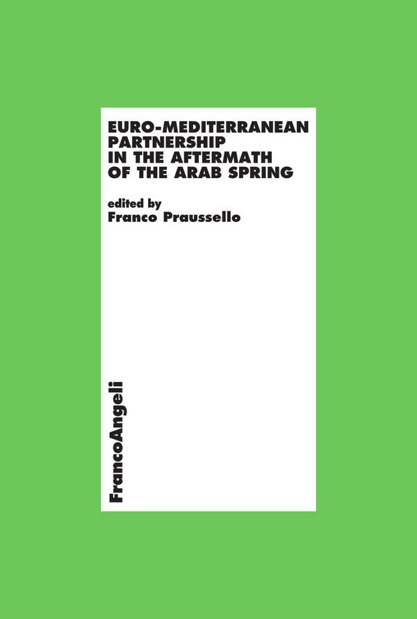 Euro - mediterranean partnership in the aftermath of the arab spring - Librerie.coop Euro - mediterranean partnership in the aftermath of the arab spring - Librerie.coop