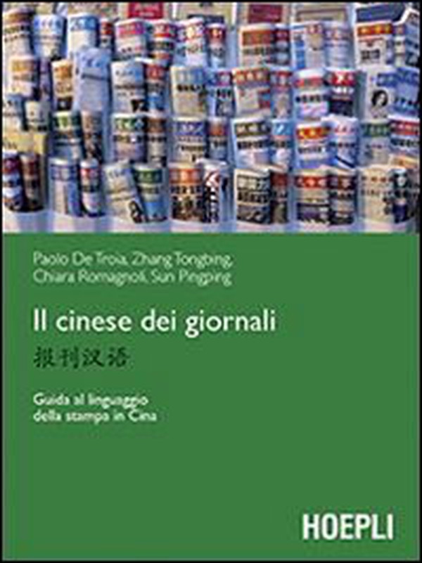 Il cinese dei giornali. Guida al linguaggio della stampa in Cina - Librerie.coop Il cinese dei giornali. Guida al linguaggio della stampa in Cina - Librerie.coop