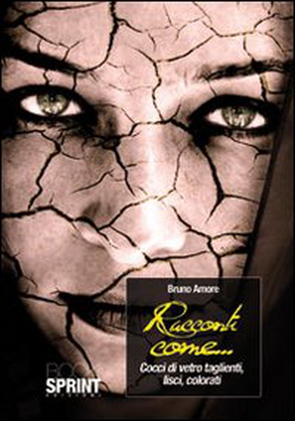 Racconti come... cocci di vetro taglienti, lisci, colorati - Librerie.coop Racconti come... cocci di vetro taglienti, lisci, colorati - Librerie.coop