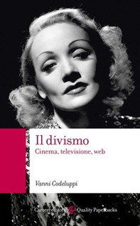 Il divismo. Cinema, televisione, web - Librerie.coop