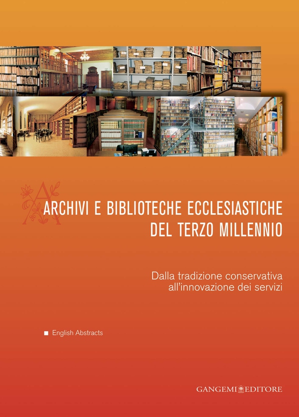 Archivi e biblioteche ecclesiastiche del terzo millennio - Archives and ecclesiastical libraries of the third millennium - Librerie.coop Archivi e biblioteche ecclesiastiche del terzo millennio - Archives and ecclesiastical libraries of the third millennium - Librerie.coop