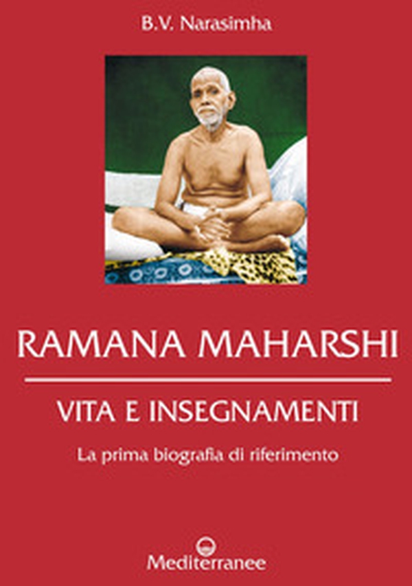 Ramana Maharshi. Vita e insegnamenti - Librerie.coop Ramana Maharshi. Vita e insegnamenti - Librerie.coop