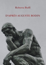 D'après Auguste Rodin - Librerie.coop