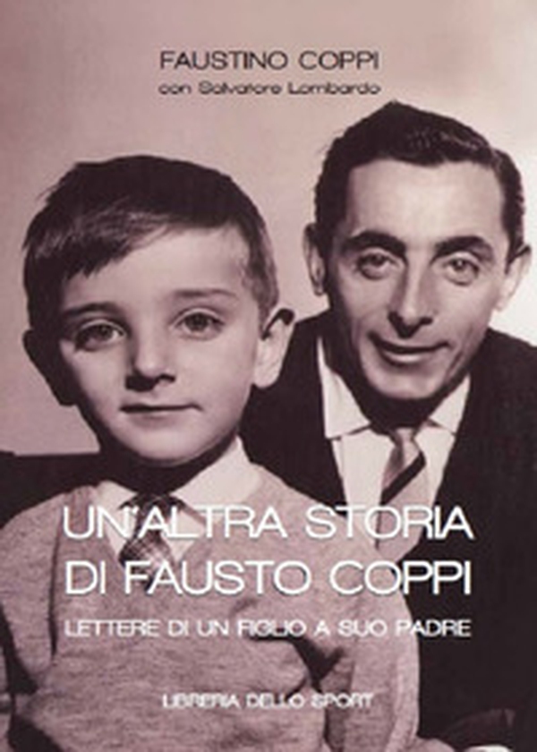Un'altra storia di Fausto Coppi - Librerie.coop Un'altra storia di Fausto Coppi - Librerie.coop