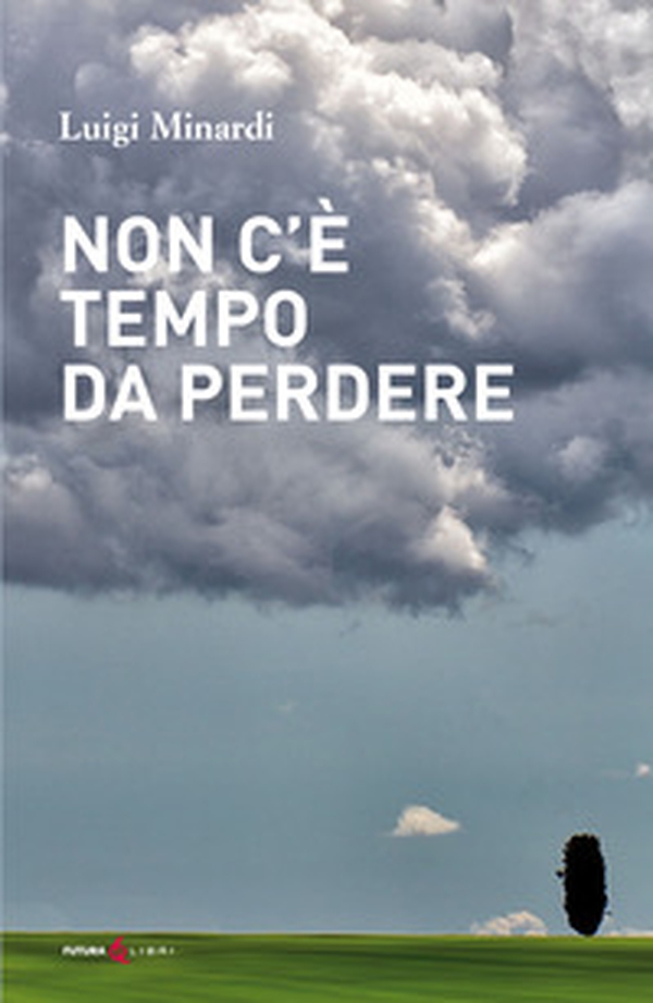Non c'è tempo da perdere - Librerie.coop Non c'è tempo da perdere - Librerie.coop
