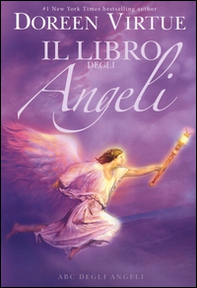 Il libro degli angeli. ABC degli angeli - Librerie.coop