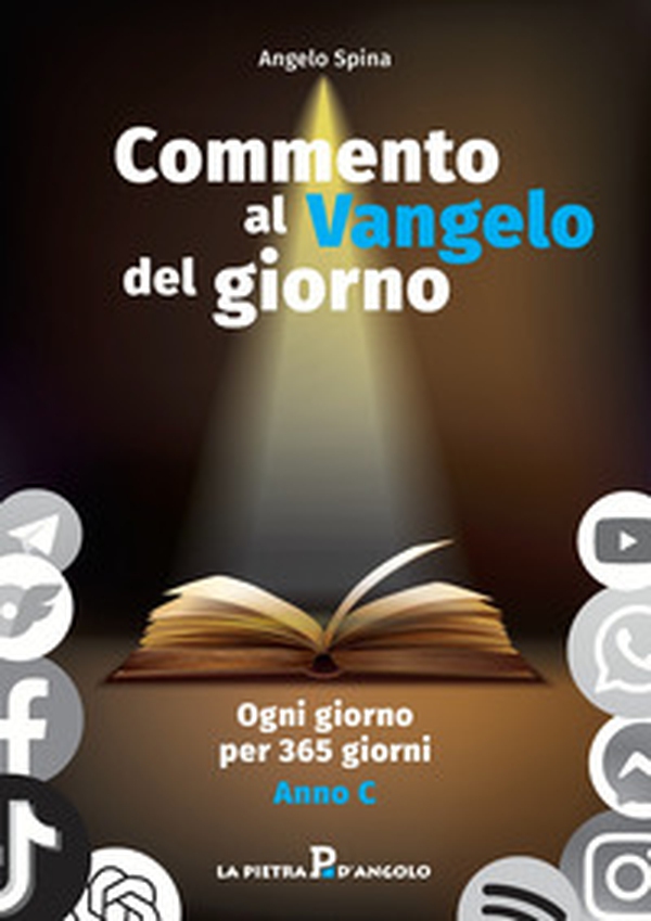 Commento al Vangelo del giorno. Ogni giorno per 365 giorni. Anno C - Librerie.coop Commento al Vangelo del giorno. Ogni giorno per 365 giorni. Anno C - Librerie.coop