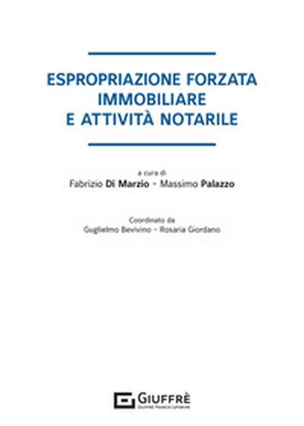 Espropriazione forzata immobiliare e attività notarile - Librerie.coop Espropriazione forzata immobiliare e attività notarile - Librerie.coop