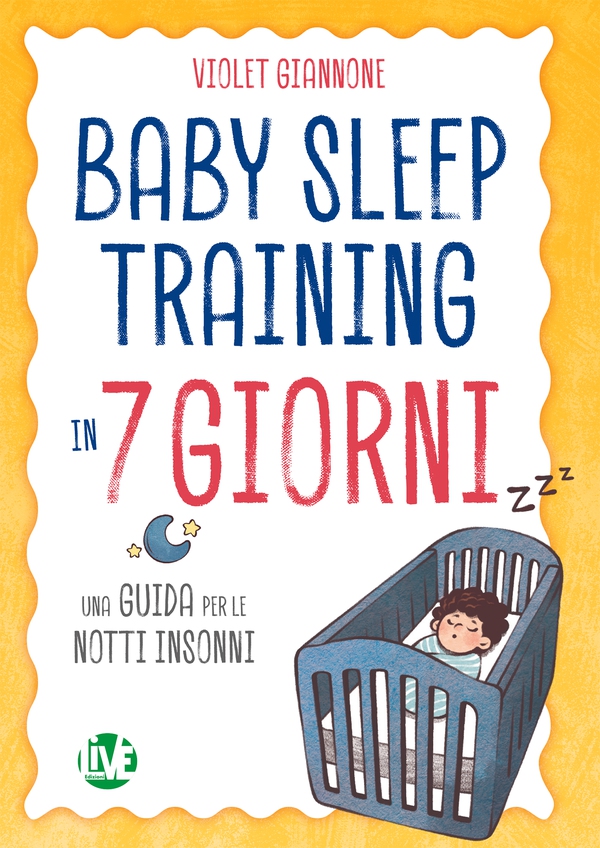 Baby Sleep Training in 7 giorni - Librerie.coop Baby Sleep Training in 7 giorni - Librerie.coop