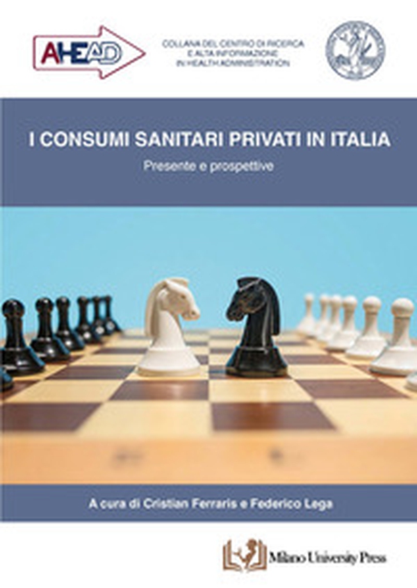 I consumi sanitari privati in Italia. Presente e prospettive - Librerie.coop I consumi sanitari privati in Italia. Presente e prospettive - Librerie.coop
