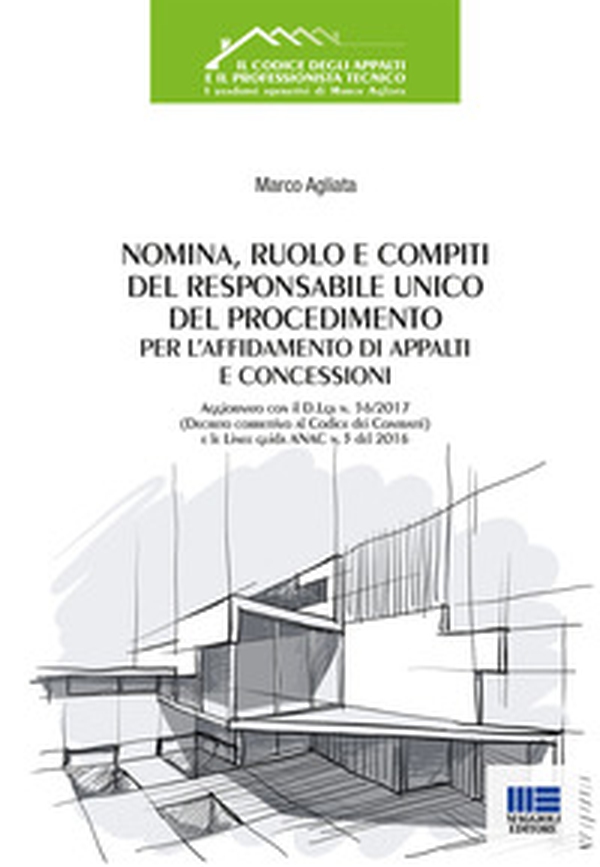 Nomina, ruolo e compiti del responsabile unico del procedimento per l'affidamento di appalti e concessioni - Librerie.coop Nomina, ruolo e compiti del responsabile unico del procedimento per l'affidamento di appalti e concessioni - Librerie.coop