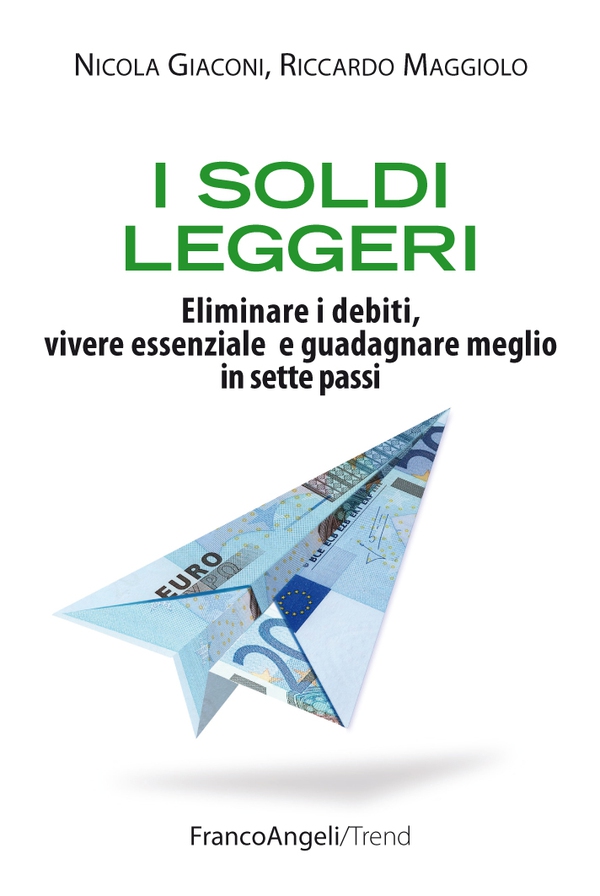 I soldi leggeri. Eliminare i debiti, vivere essenziale e guadagnare meglio in sette passi - Librerie.coop I soldi leggeri. Eliminare i debiti, vivere essenziale e guadagnare meglio in sette passi - Librerie.coop