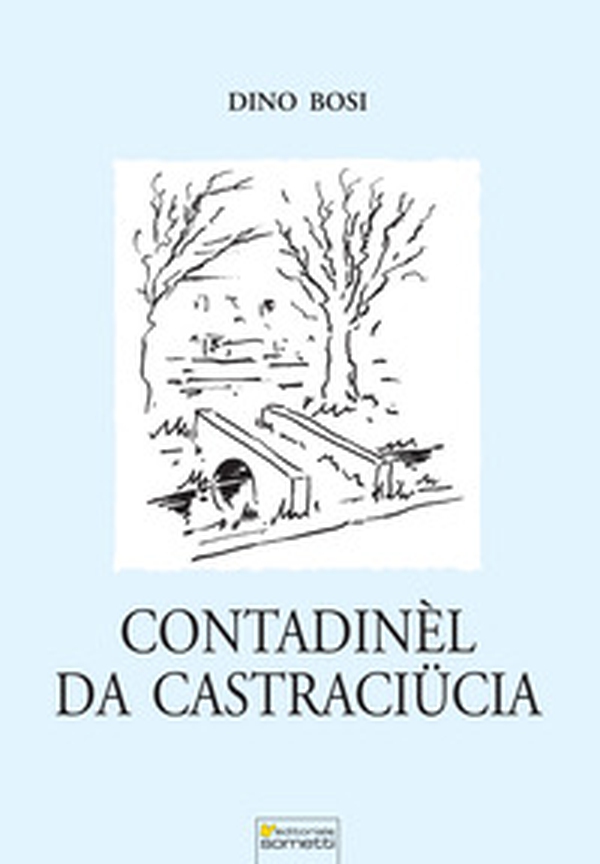 Contadinèl da Castraciücia - Librerie.coop Contadinèl da Castraciücia - Librerie.coop