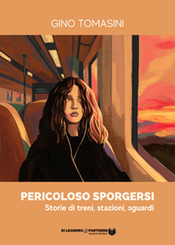 Pericoloso sporgersi. Storie di treni, stazioni, sguardi - Librerie.coop Pericoloso sporgersi. Storie di treni, stazioni, sguardi - Librerie.coop