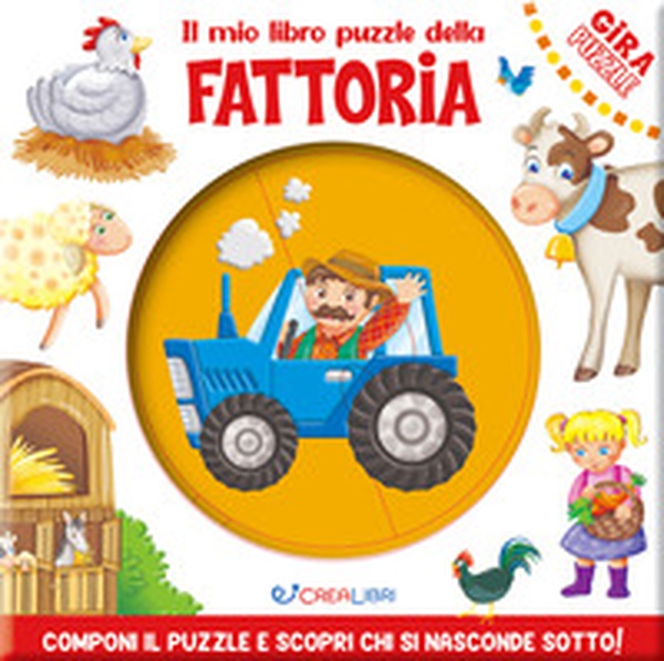 Il mio libro puzzle della fattoria. Gira puzzle - Librerie.coop Il mio libro puzzle della fattoria. Gira puzzle - Librerie.coop