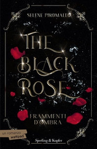 Frammenti d'ombra. The black rose - Vol. 2 - Librerie.coop