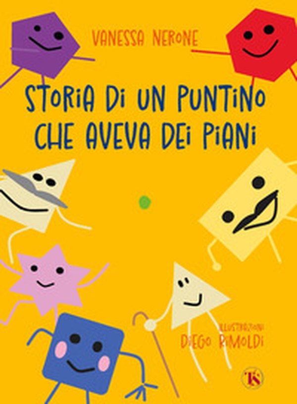 Storia di un Puntino che aveva dei piani - Librerie.coop Storia di un Puntino che aveva dei piani - Librerie.coop