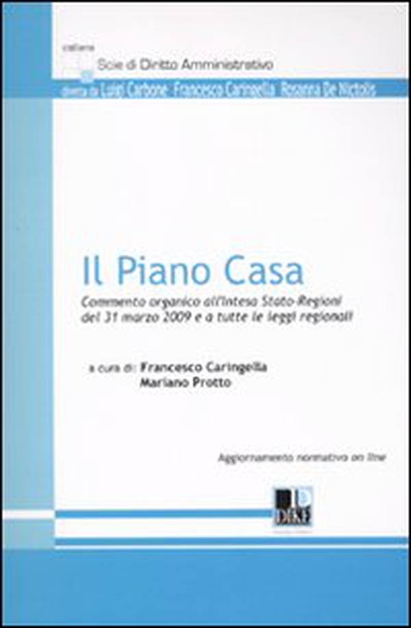 Il piano casa. Commento organico all'intesa Stato-Regioni del 31 marzo 2009 e a tutte le leggi regionali - Librerie.coop Il piano casa. Commento organico all'intesa Stato-Regioni del 31 marzo 2009 e a tutte le leggi regionali - Librerie.coop